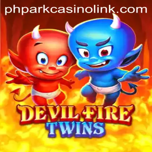 Exploring the Thrilling World of DevilFireTwins and Its Connection to Phpark Casino Link