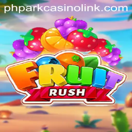 Explore the Exciting World of FruitRush at PhPark Casino