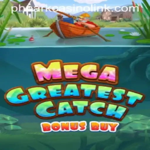 Explore the Thrilling World of MegaGreatestCatchBonusBuy and Its Unique Gaming Experience